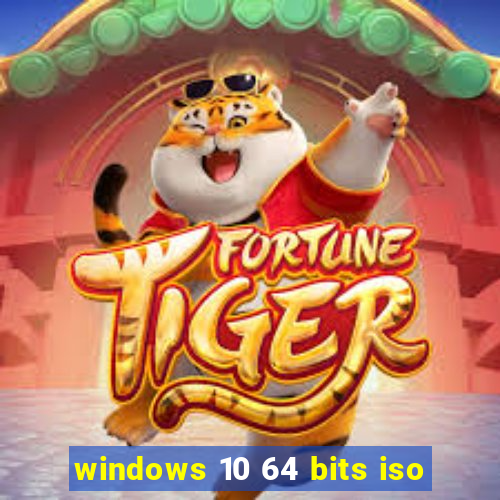 windows 10 64 bits iso